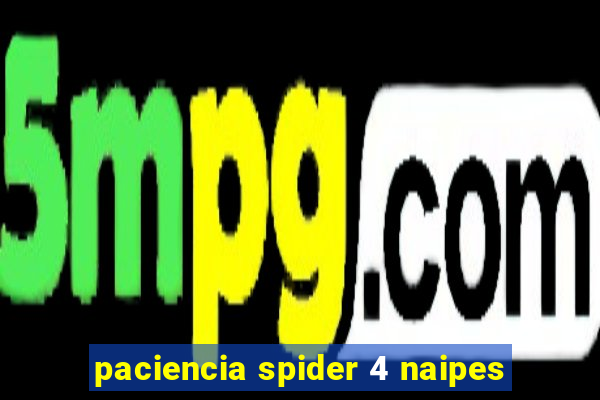 paciencia spider 4 naipes